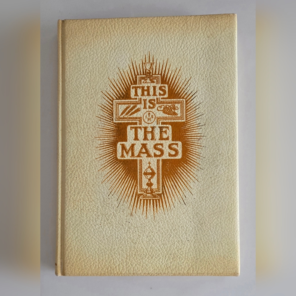 ✠︎ This is the Mass by Henri Daniel-Rops